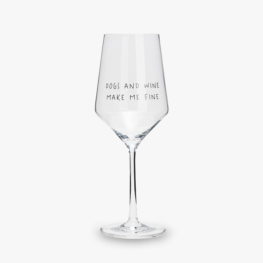 Le Verre à vin « DOGS AND WINE MAKE ME FINE »